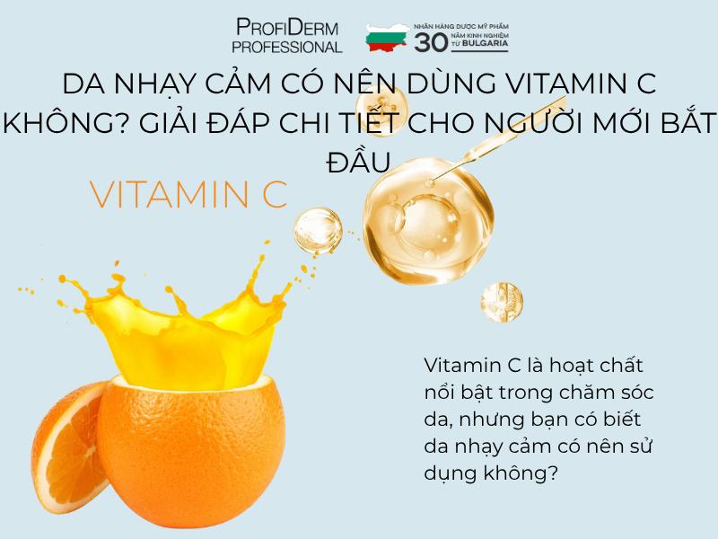 #Da Nhạy Cảm Có Nên Dùng Vitamin C Không?