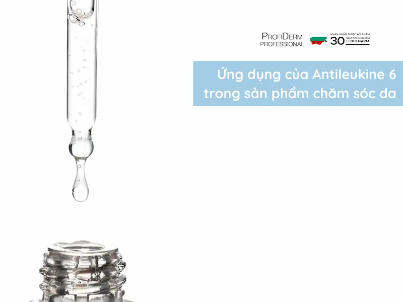 Ứng dụng của Antileukine 6 trong các sản phẩm chăm sóc da cao cấp Ứng dụng của Antileukine 6 trong các sản phẩm chăm sóc da cao cấp
