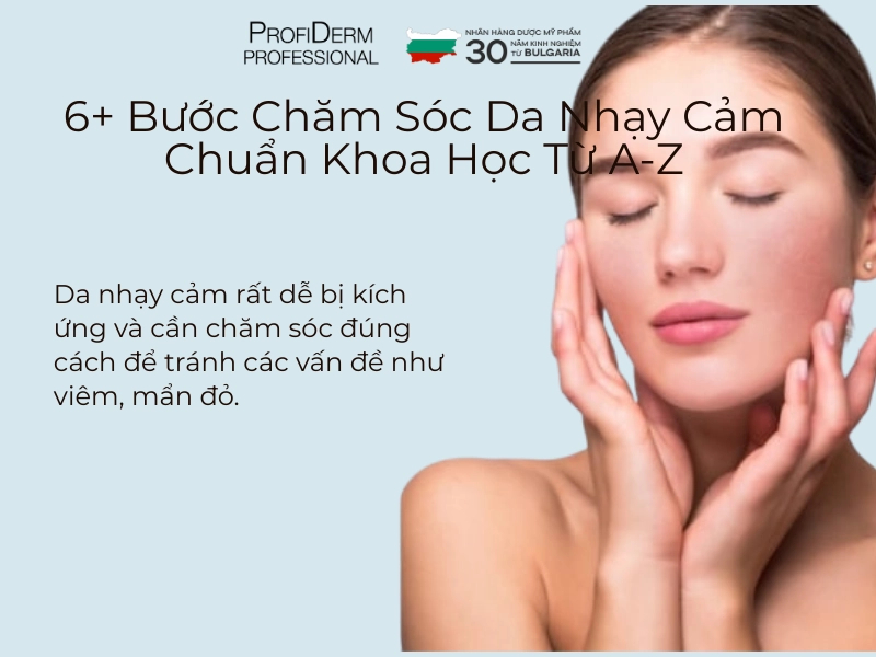 các bước chăm sóc da nhạy cảm các bước chăm sóc da nhạy cảm