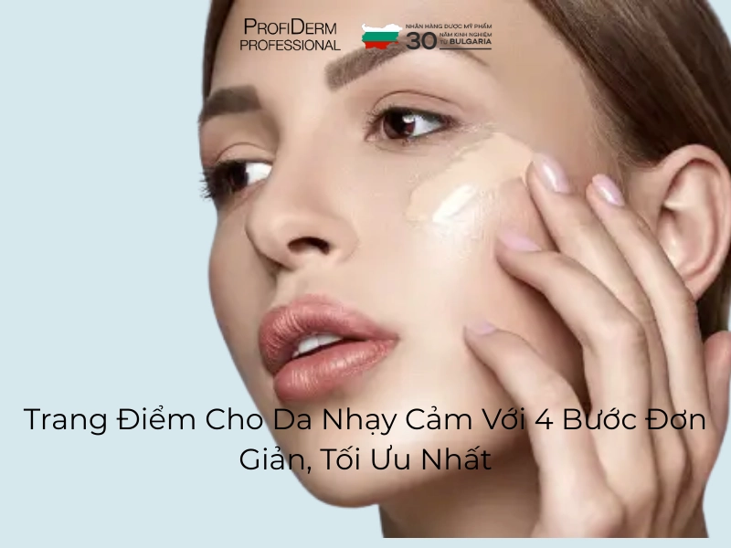 trang điểm cho da nhạy cảm trang điểm cho da nhạy cảm