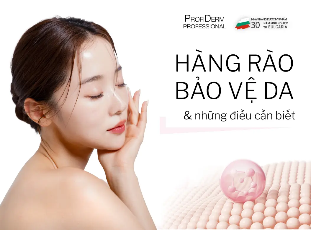 Hàng rào bảo vệ da và những điều bạn cần biết 